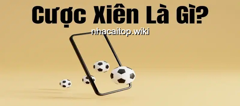 Tìm hiểu cược xiên là gì