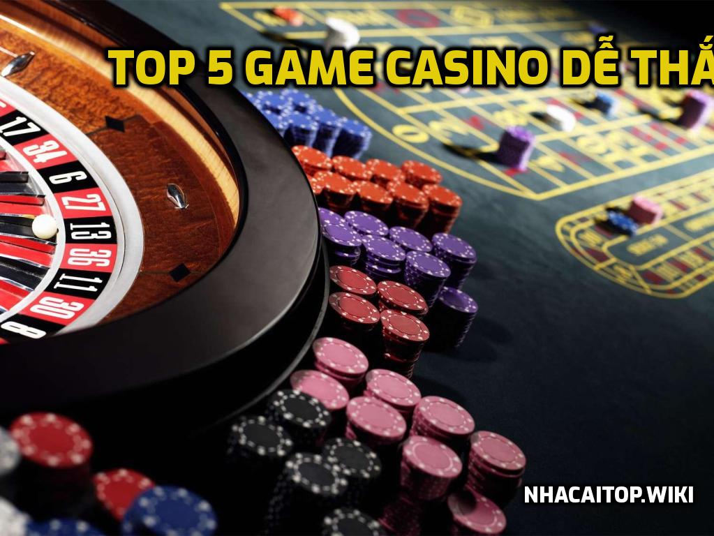 Top 5 game Casino dễ thắng nhất